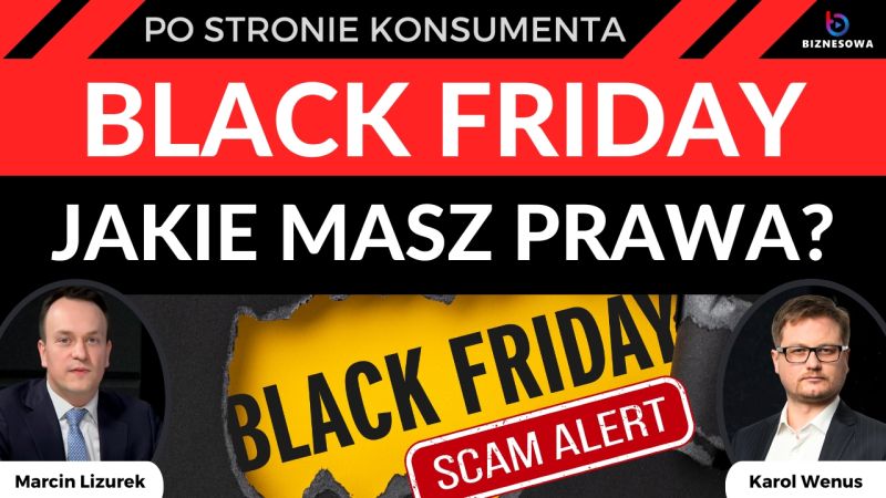 Black Friday - pamiętaj o swoich prawach w zakupowym szaleństwie! | Po Stronie Konsumenta #57