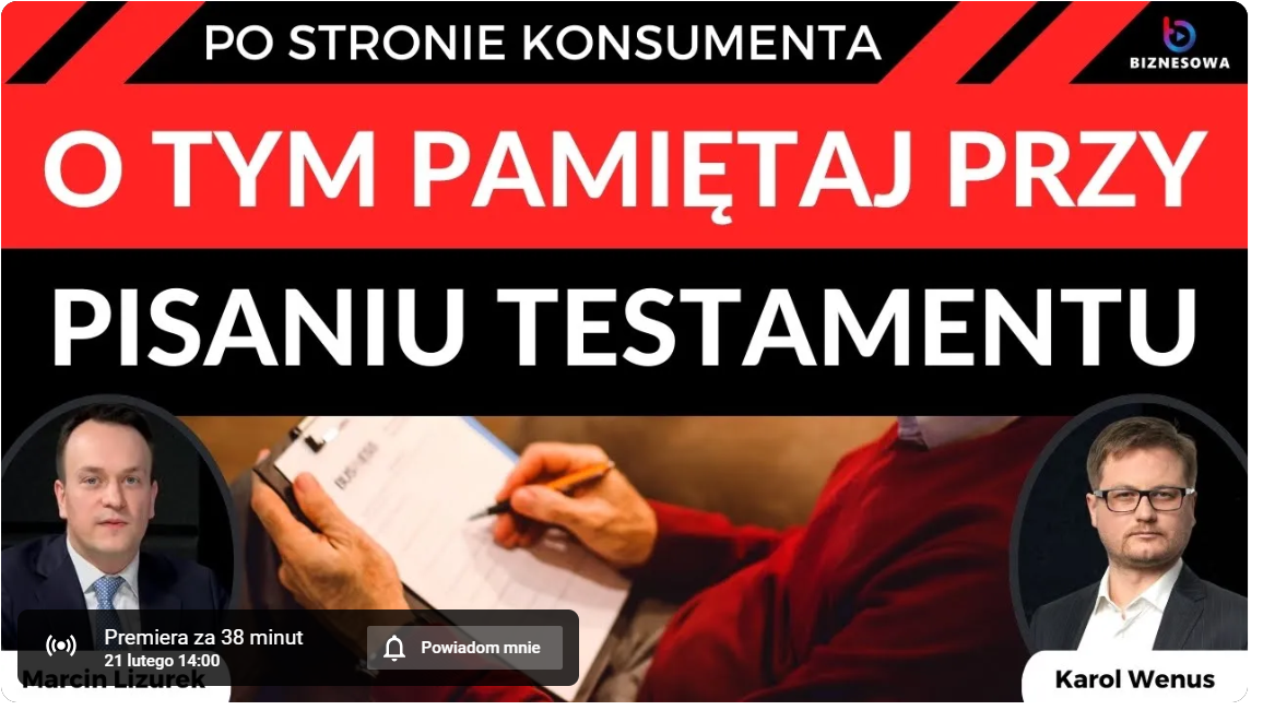 Testament - jak uniknąć błędów i konfliktu w rodzinie? | Po Stronie Konsumenta #53